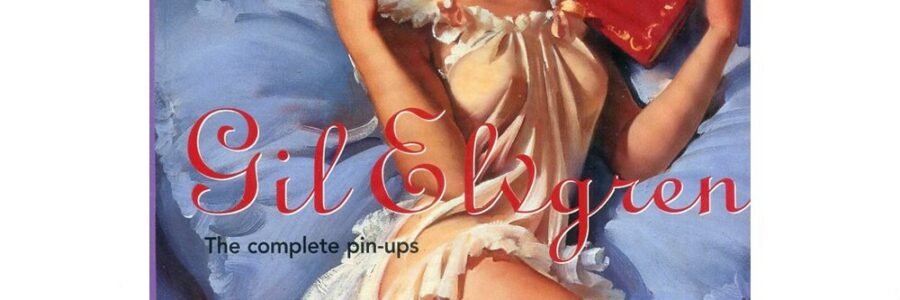 The Complete Pin-Ups / Gil Elvgren
