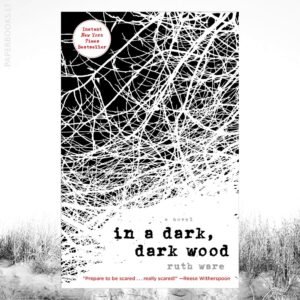 In a Dark, Dark Wood / Ruth Ware