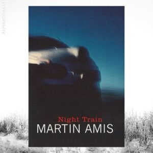 Night Train / Martin Amis