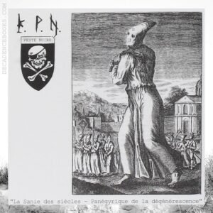 Peste Noire / La Sanie Des Siècles. Panégyrique De La Dégénérescence CD