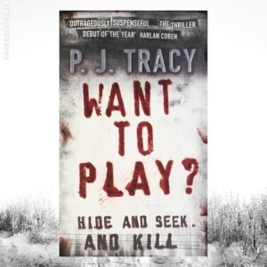 Want To Play? / P.J. Tracy