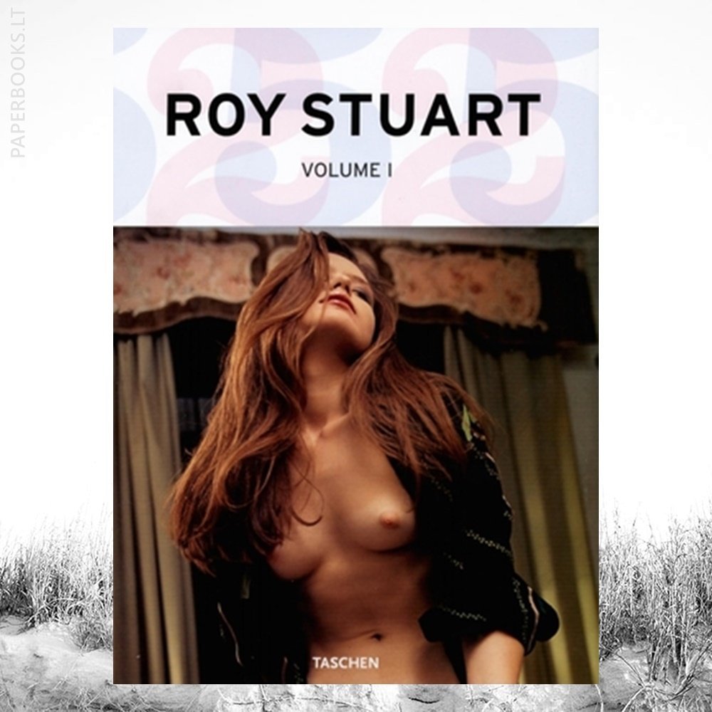 Roy Stuart / Volume I Taschen 25