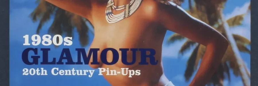 1980s Glamour: 20th Century Pin-Ups