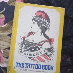 The Tattoo Book / C.H. Fellowes, Master Tattooer, 1971