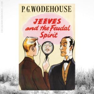 Jeeves and the Feudal Spirit / P.G. Wodehouse 1954