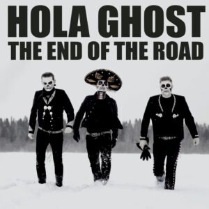 Hola Ghost / The End of The Road 7″