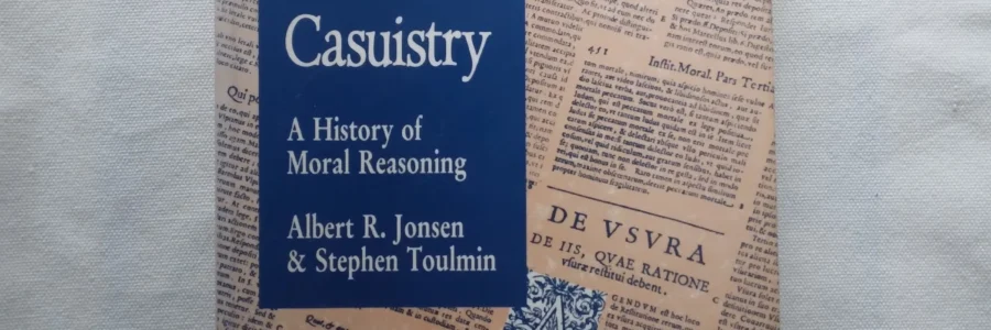The Abuse Of Casuistry: A History Of Moral Reasoning / Jonsen, Toulmin, 1988