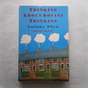 Thinking About Social Thinking / Antony Flew, 2nd Ed. 1991